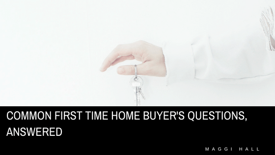 Common First Time Home Buyer’s Questions, Answered